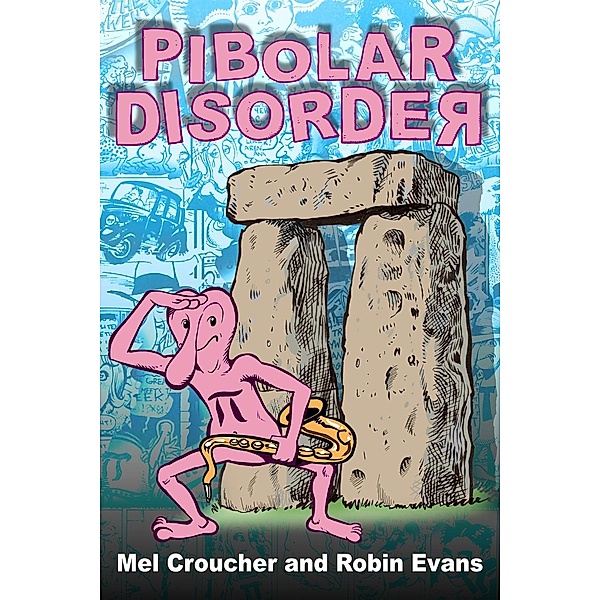 Pibolar Disorder / Inspired: the collected artwork of Mel Croucher and Robin Evans, Mel Croucher