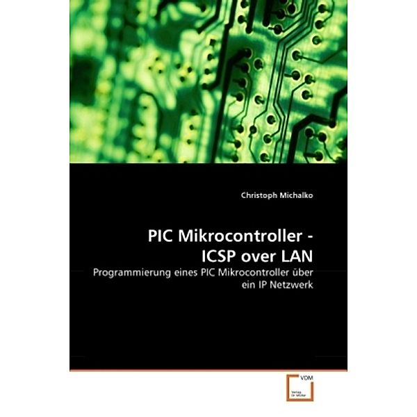 PIC Mikrocontroller - ICSP over LAN, Christoph Michalko