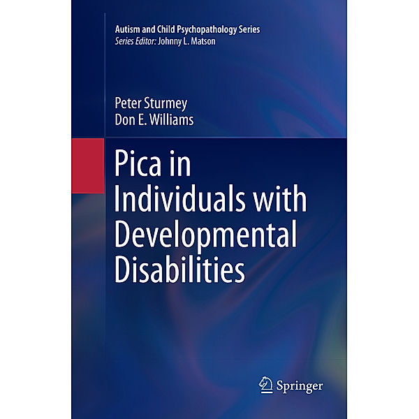 Pica in Individuals with Developmental Disabilities, Peter Sturmey, Don E. Williams