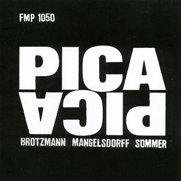 Pica Pica (1982), Brötzmann, Mangelsdorff, Sommer