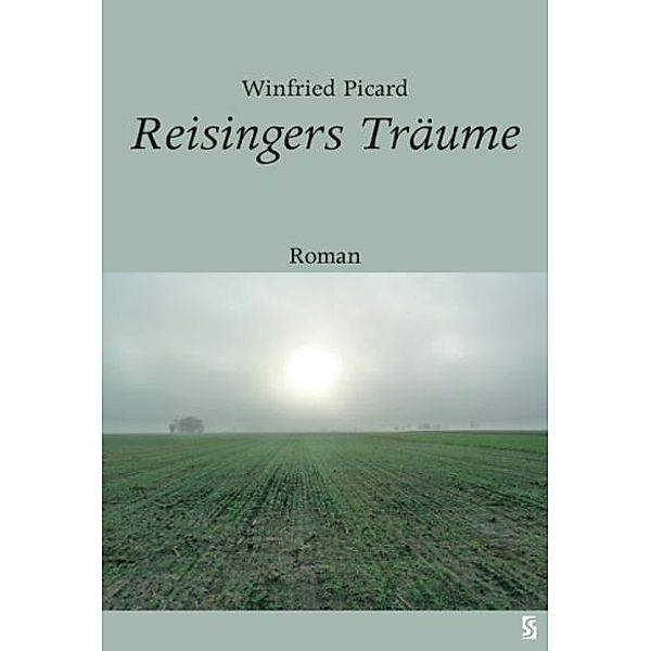 Picard, W: Reisingers Träume, Winfried Picard