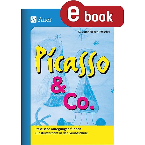 Picasso & Co., Susanne Sieben-Pröschel