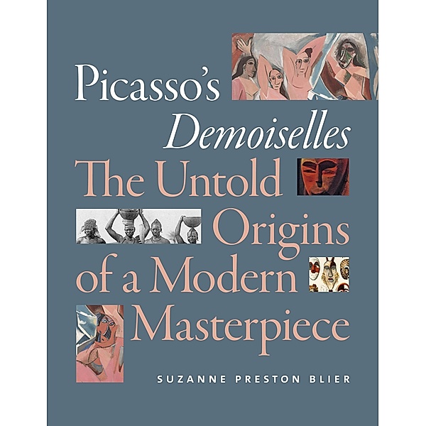 Picasso's Demoiselles, Blier Suzanne Preston Blier