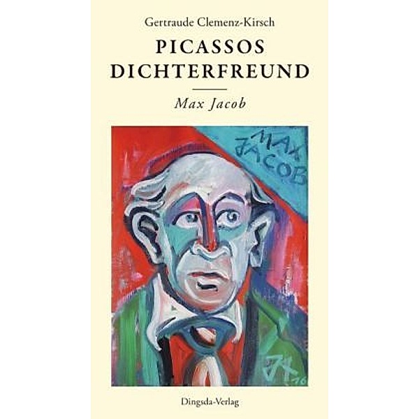 Picassos Dichterfreund Max Jacob, Gertraude Clemenz-Kirsch