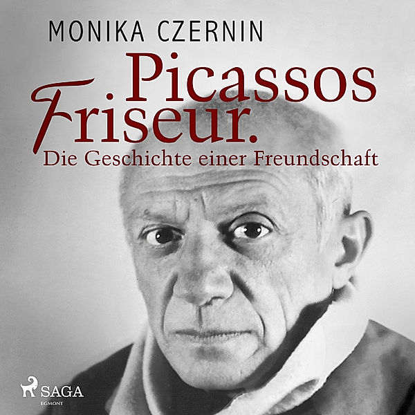 Picassos Friseur. Die Geschichte einer Freundschaft, Melissa Müller