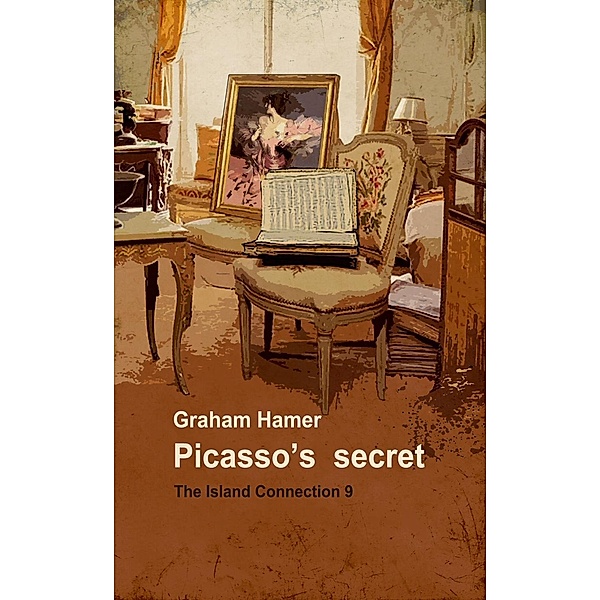 Picasso's Secret (The Island Connection, #9) / The Island Connection, Graham Hamer