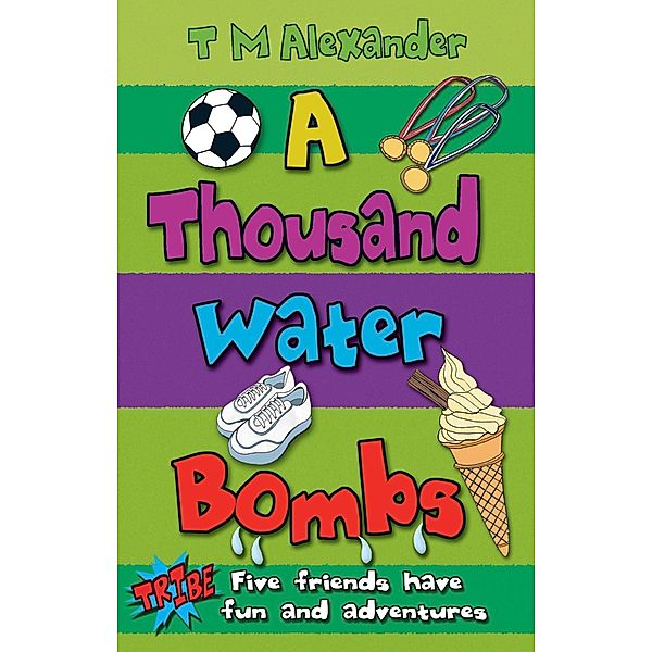 Piccadilly Press: A Thousand Water Bombs, Tracy Alexander