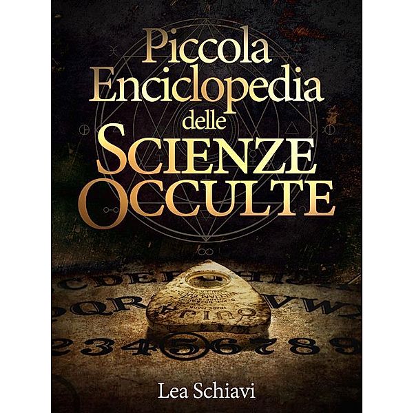 Piccola enciclopedia delle Scienze occulte, Lea Schiavi