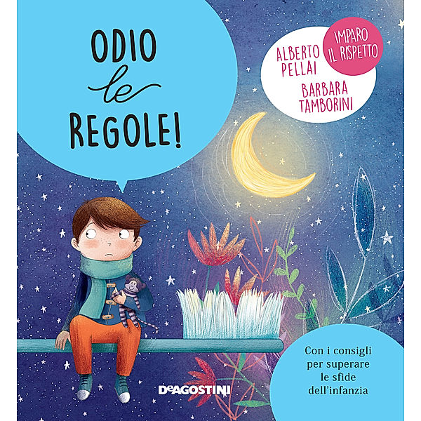 Piccole Grandi Sfide: Odio le regole!, Alberto Pellai, Barbara Tamborini