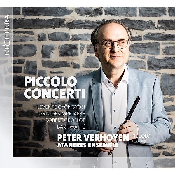 Piccolo Concerti, Peter Verhoyen, Ataneres Ensemble