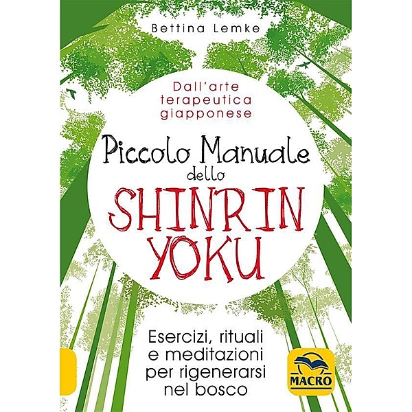 Piccolo manuale dello Shinrin Yoku, Bettina Lemke