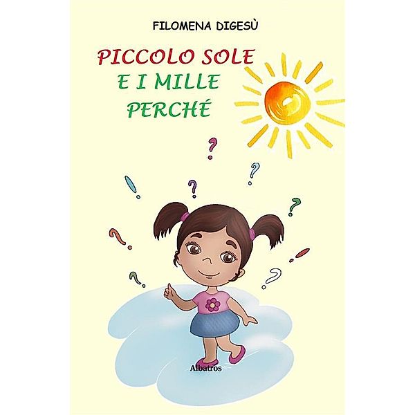 Piccolo Sole e i mille perché, Filomena Digesù