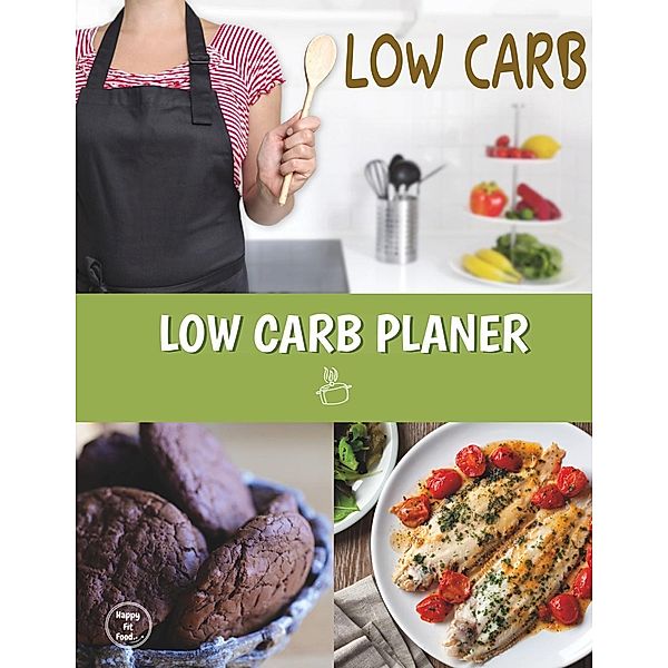 Pichl, V: Low Carb Planer, Veronika Pichl