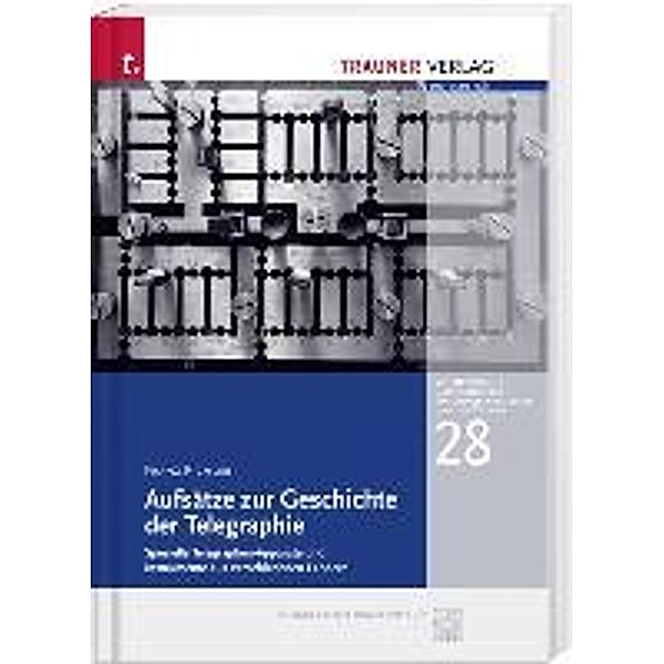 Pichler, F: Aufsätze zur Geschichte der Telegraphie, Franz Pichler