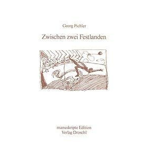 Pichler, G: Zwischen zwei Festlanden, Georg Pichler