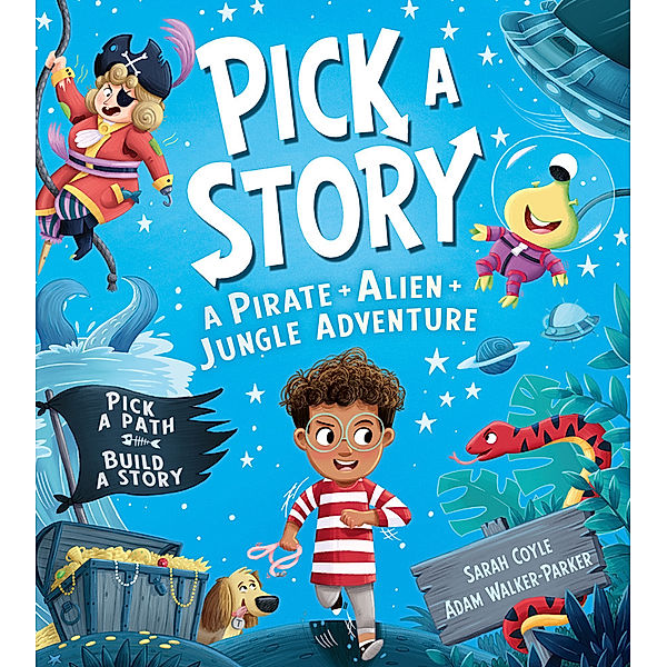 Pick a Story: A Pirate Alien Jungle Adventure, Sarah Coyle