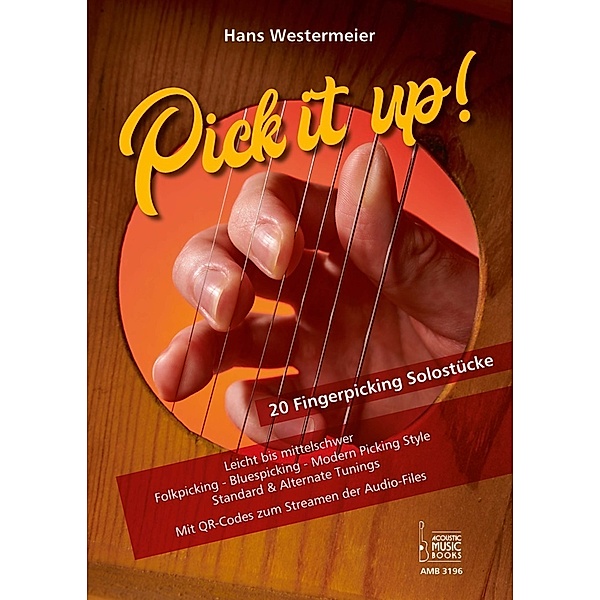 Pick it up! 20 Fingerpicking Solostücke. Leicht bis mittelschwer., Hans Westermeier