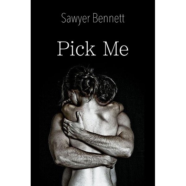 Pick Me, Sawyer Bennett