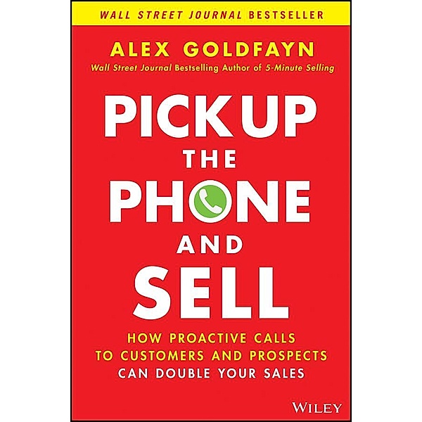 Pick Up The Phone and Sell, Alex Goldfayn