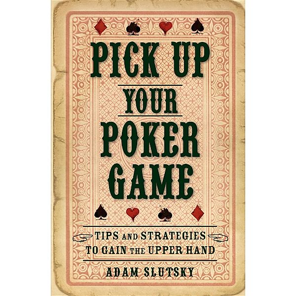 Pick Up Your Poker Game, Adam Slutsky