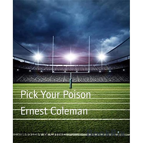 Pick Your Poison, Ernest Coleman