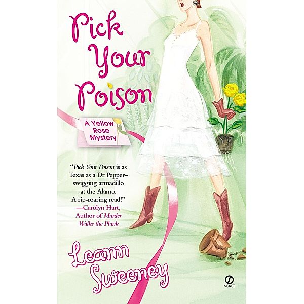 Pick Your Poison / Yellow Rose Mystery Bd.1, Leann Sweeney