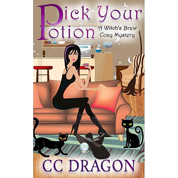 Pick Your Potion (Witch's Brew Cozy Mystery, #1) / Witch's Brew Cozy Mystery, Cc Dragon
