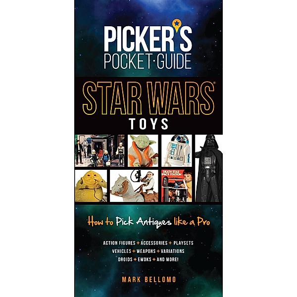 Picker's Pocket Guide - Star Wars Toys, Mark Bellomo