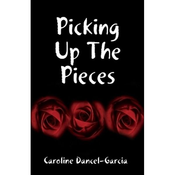 Picking-up-the-pieces, Caroline Dancel-Garcia