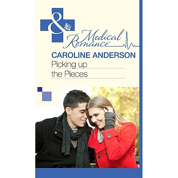 Picking up the Pieces (Mills & Boon Medical) (The Audley, Book 9), Caroline Anderson