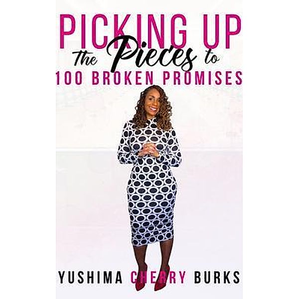 Picking up the Pieces to 100 Broken Promises, Yushima Cherry Burks