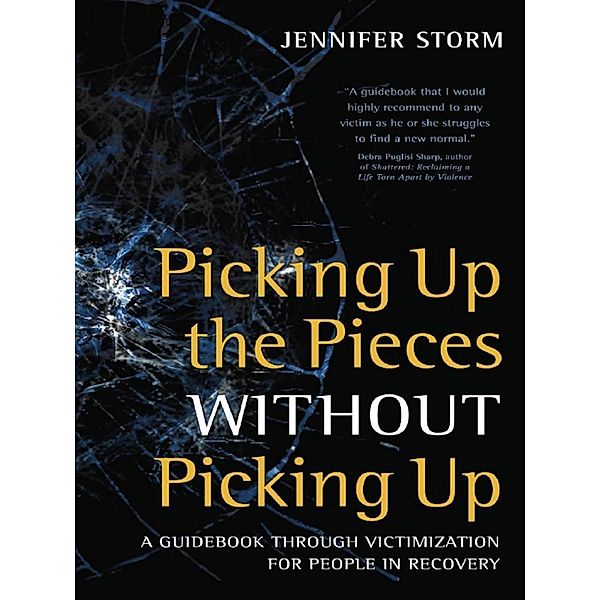 Picking Up the Pieces without Picking Up, Jennifer Storm