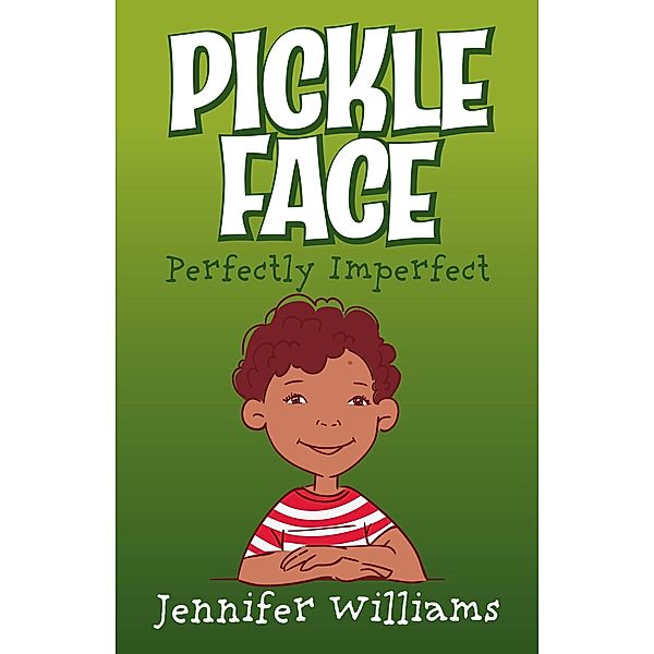 Pickle Face, Jennifer Williams