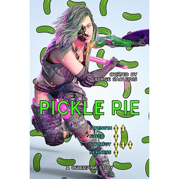 Pickle Pie: A Cyberpink Story / Cyberpink, George Saoulidis