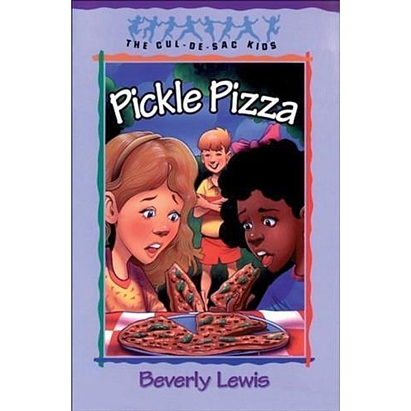 Pickle Pizza (Cul-de-sac Kids Book #8), Beverly Lewis