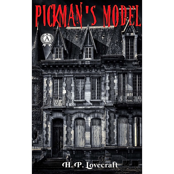 Pickman's Model, H. P. Lovecraft