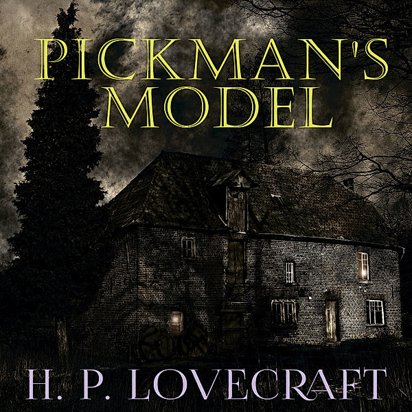 Pickman's model (Howard Phillips Lovecraft), Howard Phillips Lovecraft