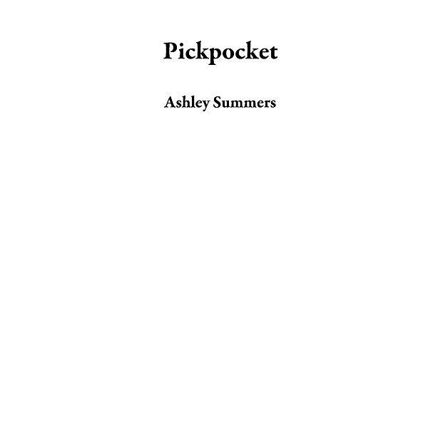 Pickpocket, Ashley Summers
