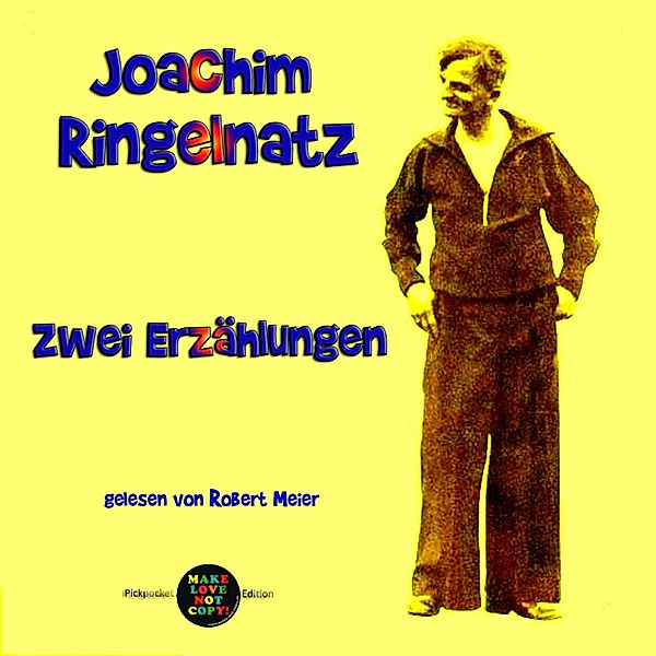 Pickpocket Edition - Zwei Erzählungen von Joachim Ringelnatz, Joachim Ringelnatz