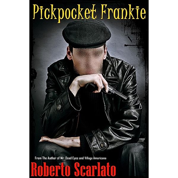 Pickpocket Frankie, Roberto Scarlato