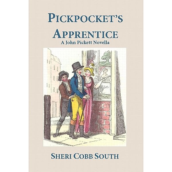 Pickpocket's Apprentice (John Pickett Mysteries, #0.5), Sheri Cobb South