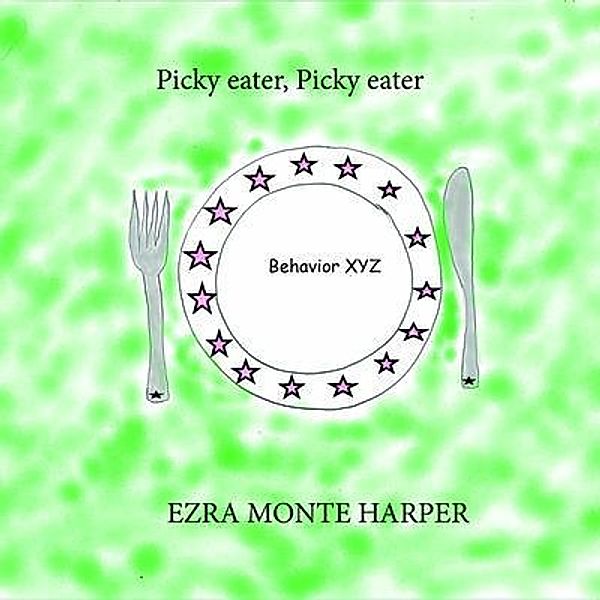 Picky eater, Picky eater, Ezra Harper