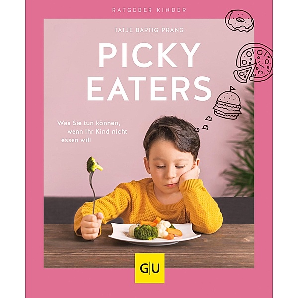 Picky Eaters / GU Ratgeber Kinder, Tatje Bartig-Prang