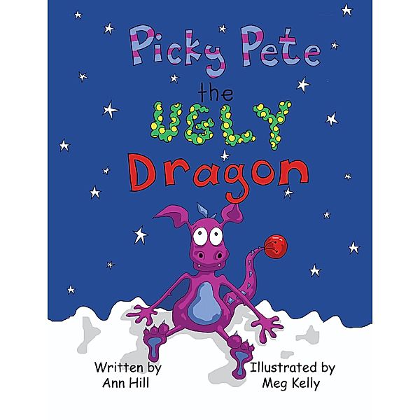 Picky Pete the Ugly Dragon, Ann Hill