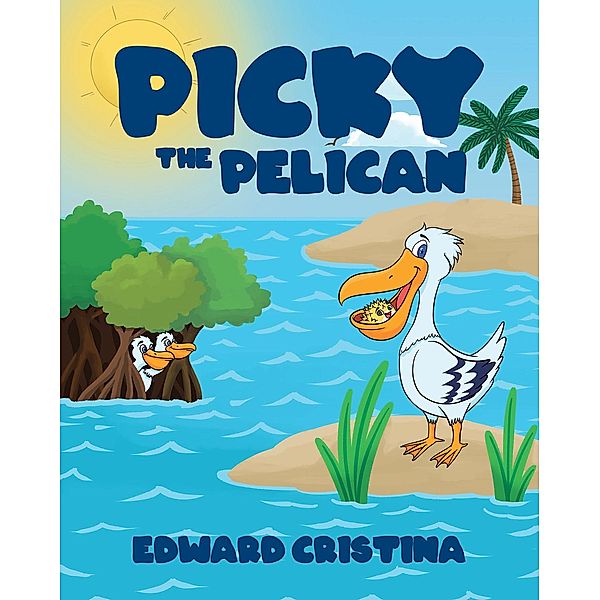 Picky the Pelican, Edward Cristina