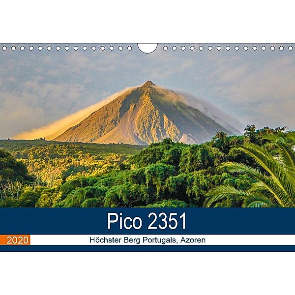 Pico 2351: Höchster Berg Portugals, Azoren (Wandkalender 2020 DIN A4 quer), Benjamin Krauss