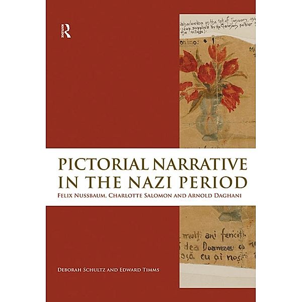 Pictorial Narrative in the Nazi Period, Deborah Schultz, Edward Timms