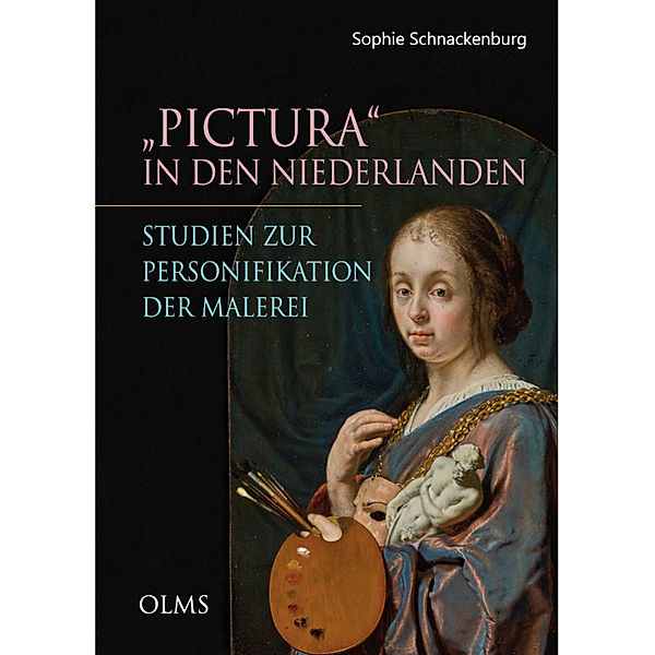 Pictura in den Niederlanden. Studien zur Personifikation der Malerei, Sophie Schnackenburg