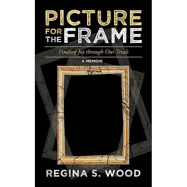 Picture for the Frame, Regina S. Wood