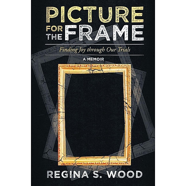 Picture for the Frame, Regina S. S. Wood